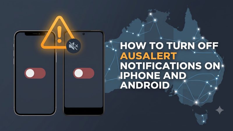 How to Turn Off AusAlert Notifications on iPhone and Android